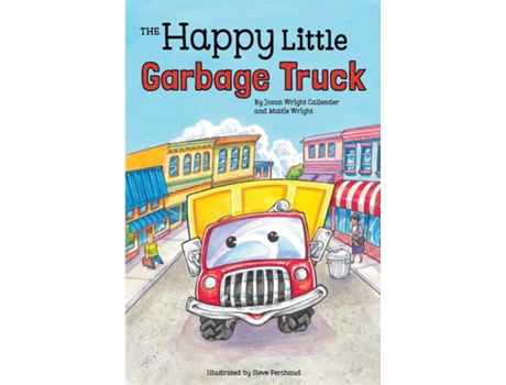Livro The Happy Little Garbage Truck De Callender, Josan Wright Et Al. (inglês)
