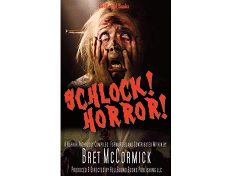 Livro Schlock Horror de Bret Mccormick (Inglês)