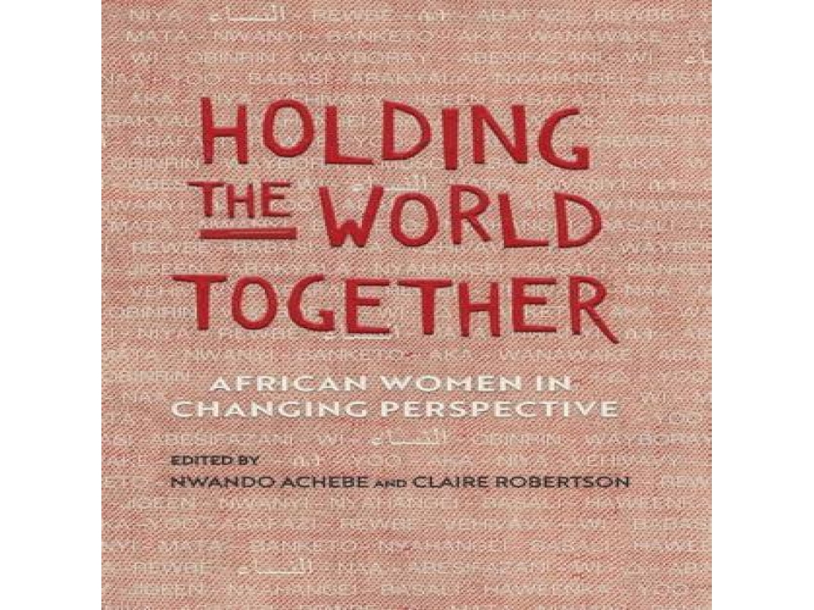 Livro Holding the World Together African Women in Changing Perspective de University of Wisconsin Press (Inglês)