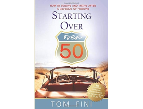 Livro Starting OverOver 50 How To Survive and Thrive After a Reversal Of Fortune de Tom Fini (Inglês)
