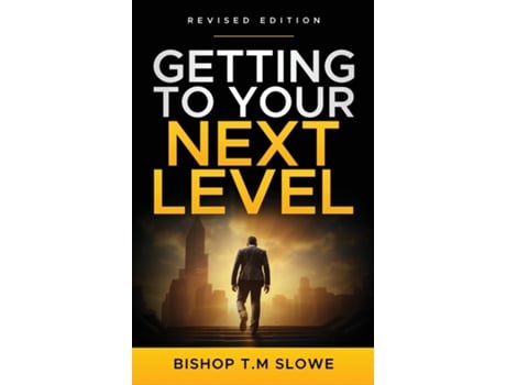 Livro Getting to Your Next Level de Bishop TM Slowe (Inglês)