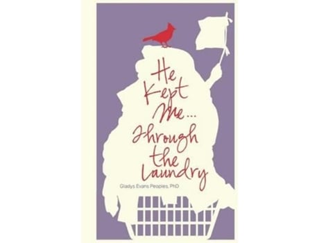 Livro He Kept Me...Through the Laundry Gladys Evans Peoples PhD (Inglês)