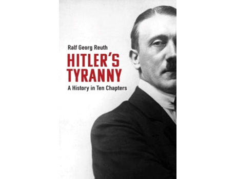 Livro Hitlers Tyranny de Ralf Georg Reuth (Inglês - Capa Dura)