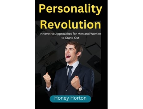 Livro Personality Revolution Innovative Approaches for Men and Women to Stand Out de Honey Horton (Inglês)