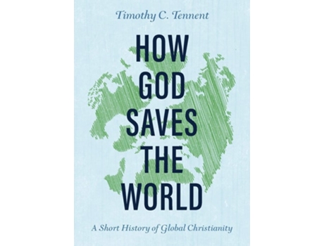 Livro How God Saves the World de Timothy C Tennent (Inglês)