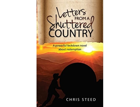 Livro Letters from a Shuttered Country A powerful lockdown novel about redemption de Chris Steed (Inglês)