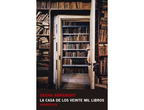 Livro La Casa De Los Veinte Mil Libros de Sasha Abramsky