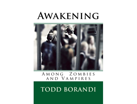 Livro Awakening Among Zombies and Vampires Mr Todd E Borandi (Inglês)