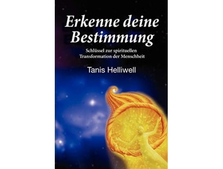 Livro Erkenne deine Bestimmung German Edition de Tanis Helliwell (Alemão)