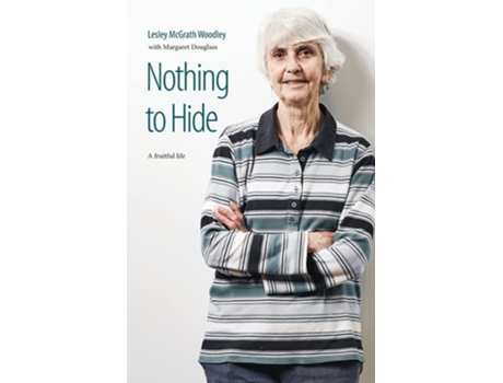 Livro Nothing To Hide De Lesley Mcgrath Woodley (inglês)