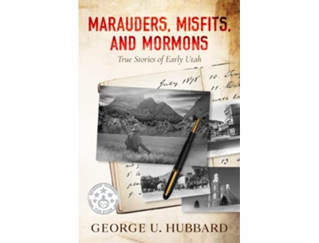 Livro Marauders Misfits and Mormons True Stories of Early Utah de George U Hubbard (Inglês)
