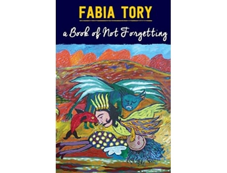 Livro A Book of Not Forgetting de Fabia Tory (Inglês)