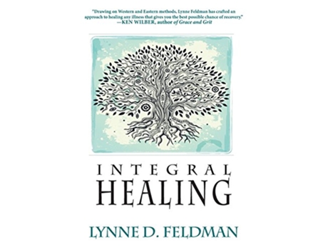Livro Integral Healing de Lynn D Feldmann Lynne D Feldman (Inglês)