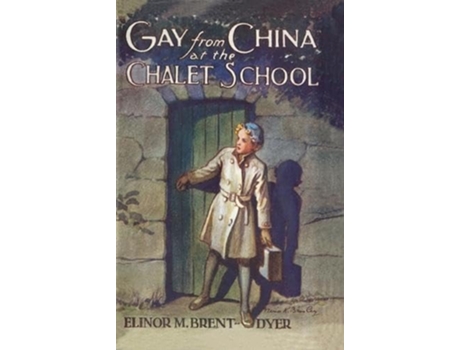 Livro Gay from China at the Chalet School de Elinor Brent-Dyer (Inglês)