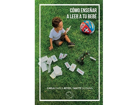 Livro Cómo enseñar a leer a tu bebé Spanish Edition de Carla Paola Reyes e Mayté Guzmán (Espanhol)