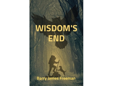 Livro Wisdoms End De Freeman, Barry James Et Al. (inglês)
