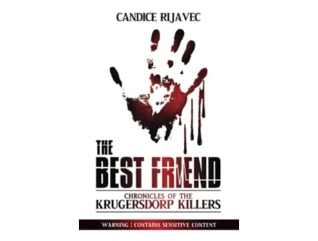 Livro The Best Friend Chronicles Of The Krugersdorp Killers de Candice Rijavec (Inglês)