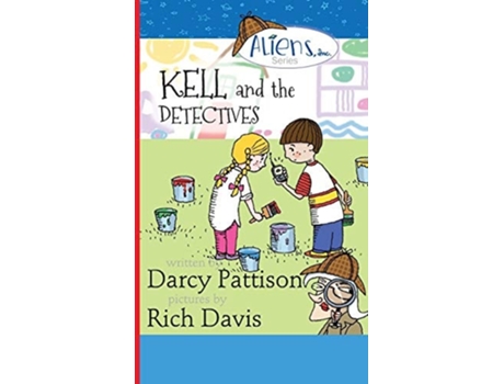 Livro Kell And The Detectives De Darcy Pattison (inglês - Capa Dura)