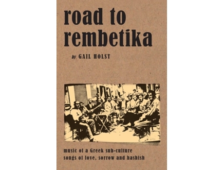 Livro Road To Rembetika De Gail Holst (inglês)