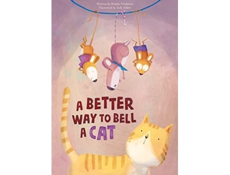 Livro Better Way to Bell a Cat de Bonnie Grubman (Inglês - Capa Dura)