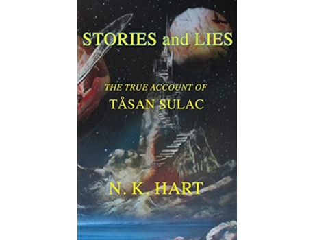 Livro Stories And Lies The True Account of Tåsan Sulac de N K Hart (Inglês)