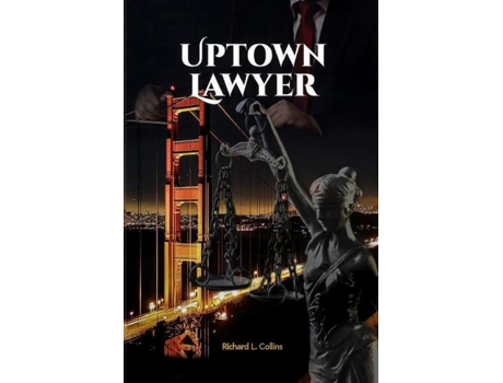 Livro Uptown Lawyer Law And Crime Book De Richard Collins (inglês)