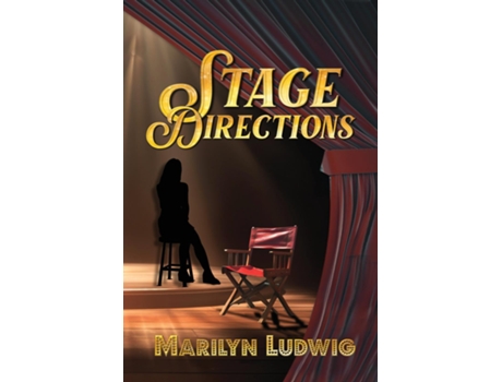Livro Stage Directions de Marilyn Ludwig (Inglês)
