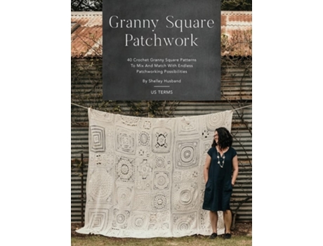 Livro Granny Square Patchwork Us Terms Edition De Shelley Husband (inglês - Capa Dura)