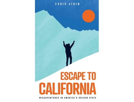 Livro Escape to California Misadventures in Americas Golden State de Chris Atkin (Inglês)