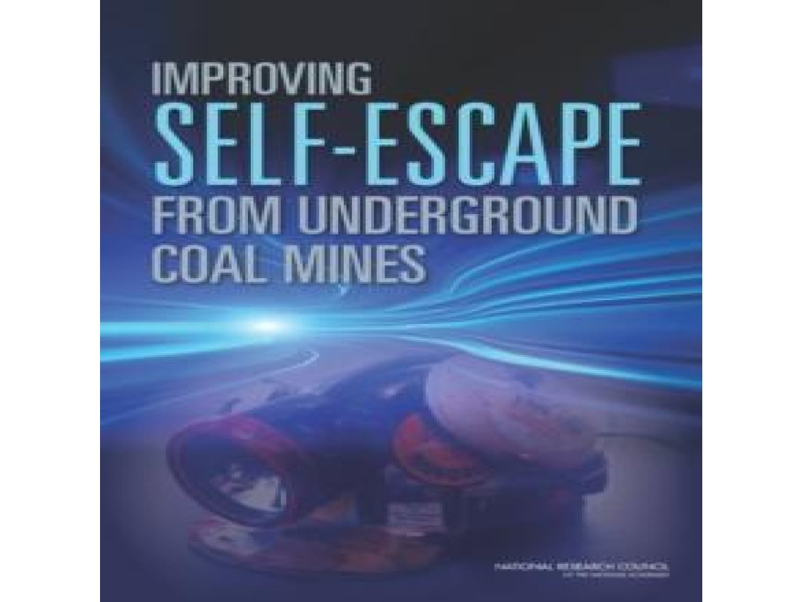 Livro Improving Self-Escape from Underground Coal Mines de Committee on Mine Safety: Essential Components of Self-Escape (Inglês)