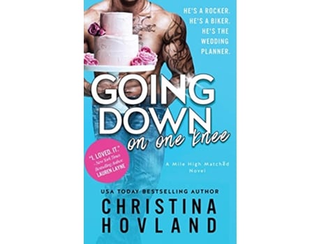Livro Going Down on One Knee An oppositesattract laugh out loud rom com Mile High Matched de Christina Hovland (Inglês)
