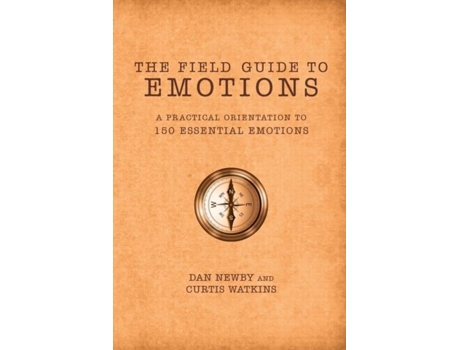 Livro The Field Guide to Emotions A Practical Orientation to 150 Essential Emotions de Dan Newby (Inglês)