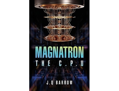 Livro Magnatron The C.P.U de J Q Barrow (Inglês)