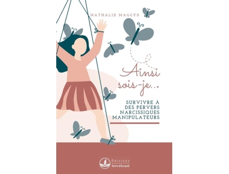 Livro Ainsi sois-je Survivre à des pervers narcissiques manipulateurs de Nathalie Maggyd (Inglês)