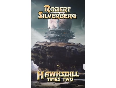 Livro Hawksbill Times Two de Robert Silverberg (Inglês)