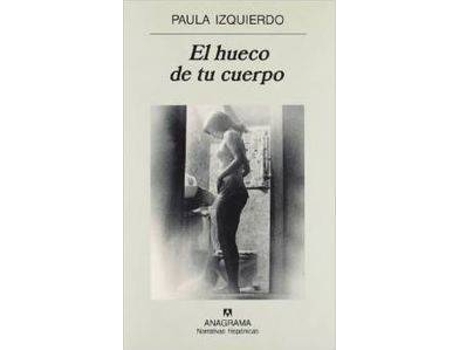 Livro El Hueco De Tu Cuerpo
