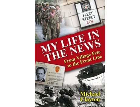 Livro My Life in the News de Michael Clayton (Inglês - Capa Dura)