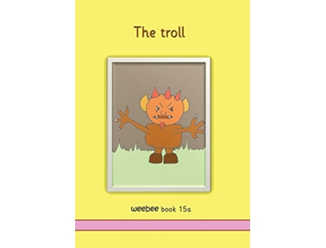 Livro The Troll Weebee Book 15a De R M Price-mohr (inglês)