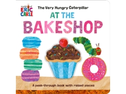 Livro The Very Hungry Caterpillar At The Bakeshop de Eric Carle (Inglês - Capa Dura)