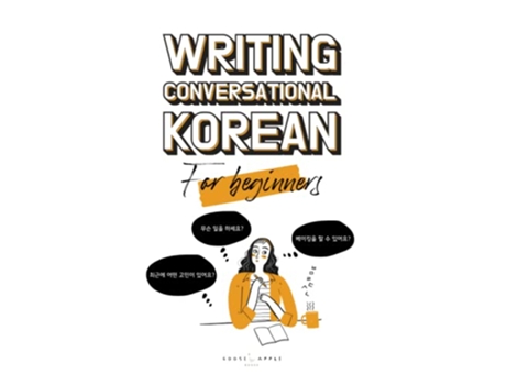 Livro Writing Conversational Korean For Beginners de Chelsea Guerra, Katarina Pollock et al. (Inglês)