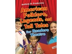 Livro American Folklore, Legends, And Tall Tales For Readers Theatre De Anthony Fredericks (inglês)