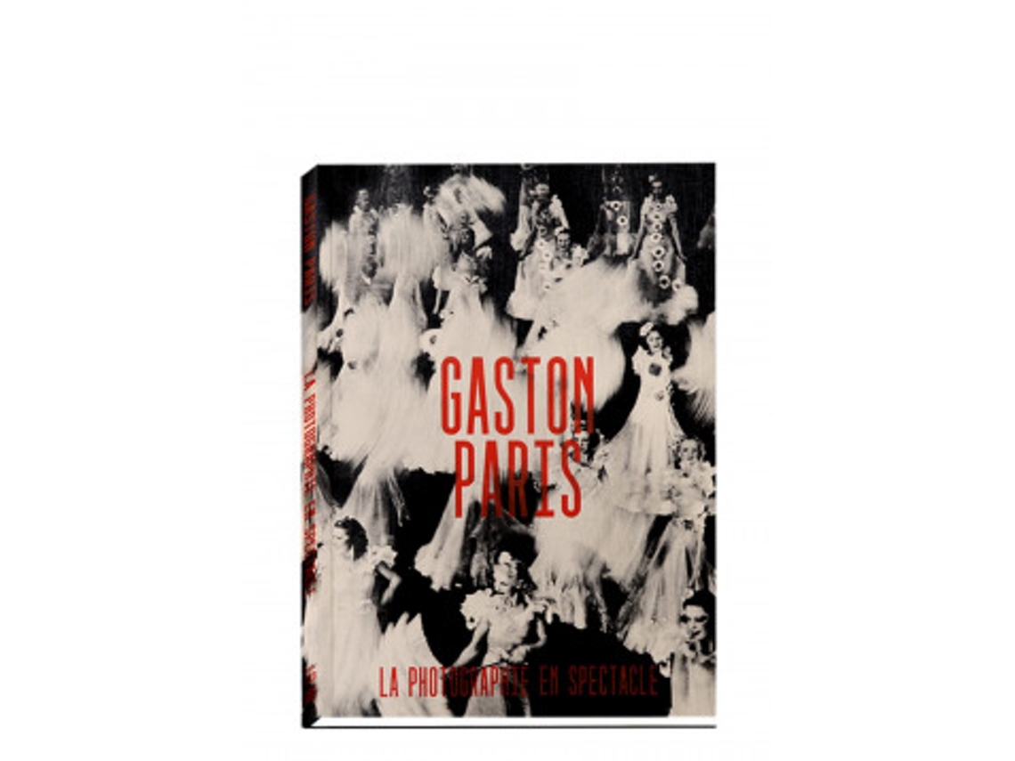 Livro La Photographie En Spectacle de Paris, Gaston et al. (Inglês)