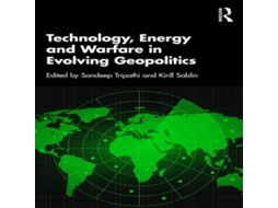 Livro Technology Energy and Warfare in Evolving Geopolitics de Taylor Francis Ltd (Inglês)