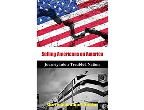 Livro Selling Americans on America Journey into a Troubled Nation de Gerry Souter Janet Souter (Inglês)