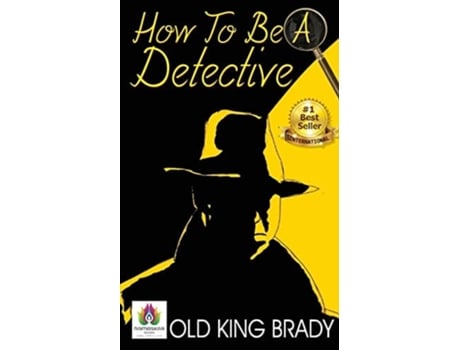 Livro How To Be A Detective De Old King Brady (inglês)