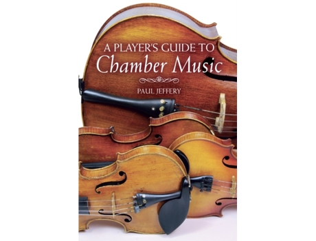Livro a player's guide to chamber music de paul jeffery (elamite)