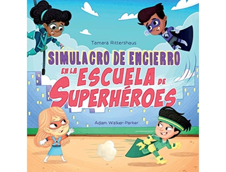 Livro Simulacro de Encierro en la Escuela de Superhéroes Lockdown Drill at Superhero School Spanish Edition de Tamara Rittershaus (Espanhol)