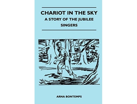 Livro Chariot in the Sky A Story of the Jubilee Singers de Arna Bontemps (Inglês)