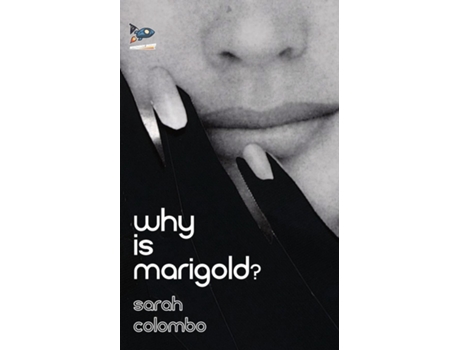 Livro Why is Marigold? de Sarah Colombo (Inglês)