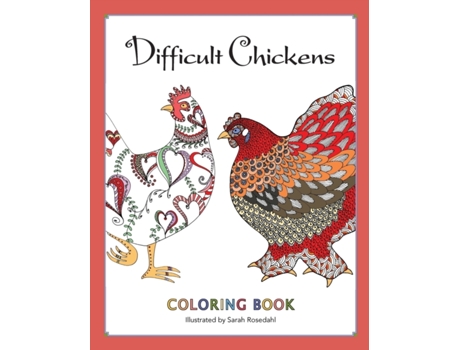 Livro Difficult Chickens: Coloring Book Sarah Rosedahl (Inglês)